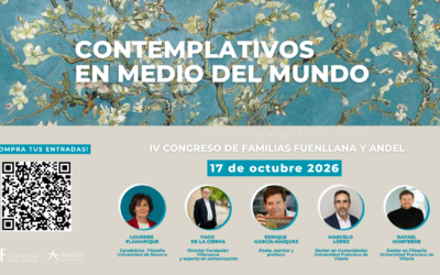 IV Congreso de Familias Fuenllana y Andel: “Contemplativos en medio del mundo”